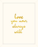 Love You Now, Always Will