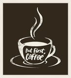 But First, Coffee