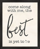 Come Along With Me, The Best is Yet to Be