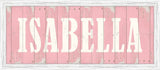 Isabella - Pink Sign