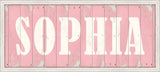 Sophia - Pink Sign Small