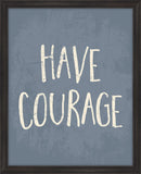 Have Courage - Denim