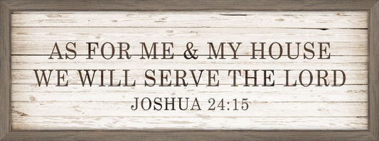 As For Me And My Home, We Serve the Lord