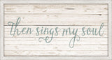 Then Sings My Soul
