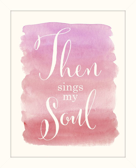 Then Sings My Soul