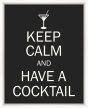 Keep Calm And Have A Cocktail - Black