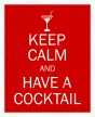 Keep Calm And Have A Cocktail - Red