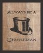 Always be a Gentleman (Top Hat)